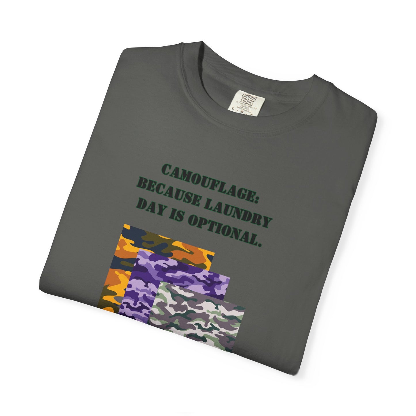 Fun Camouflage Unisex T-Shirt - "Because Laundry Day is Optional"