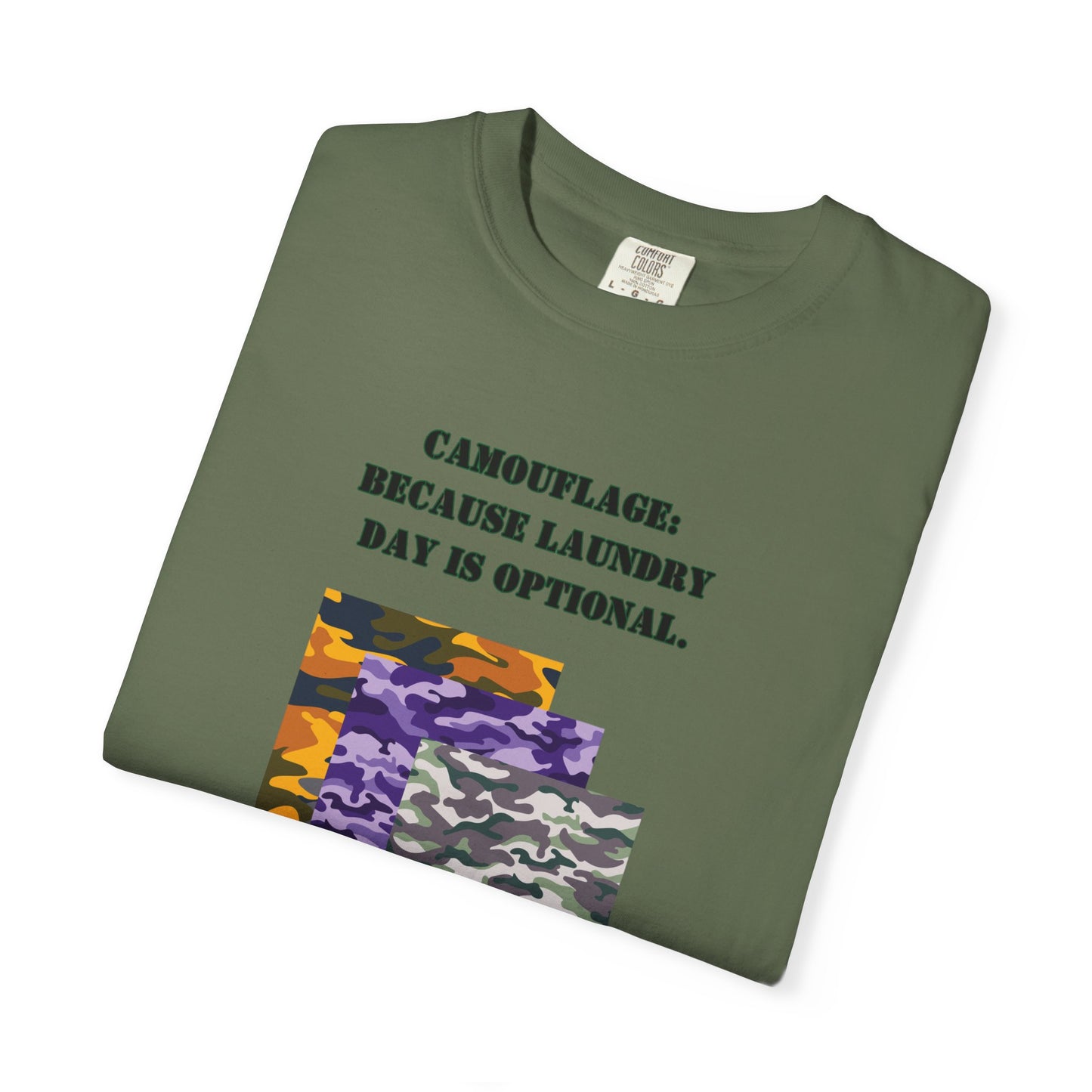 Fun Camouflage Unisex T-Shirt - "Because Laundry Day is Optional"