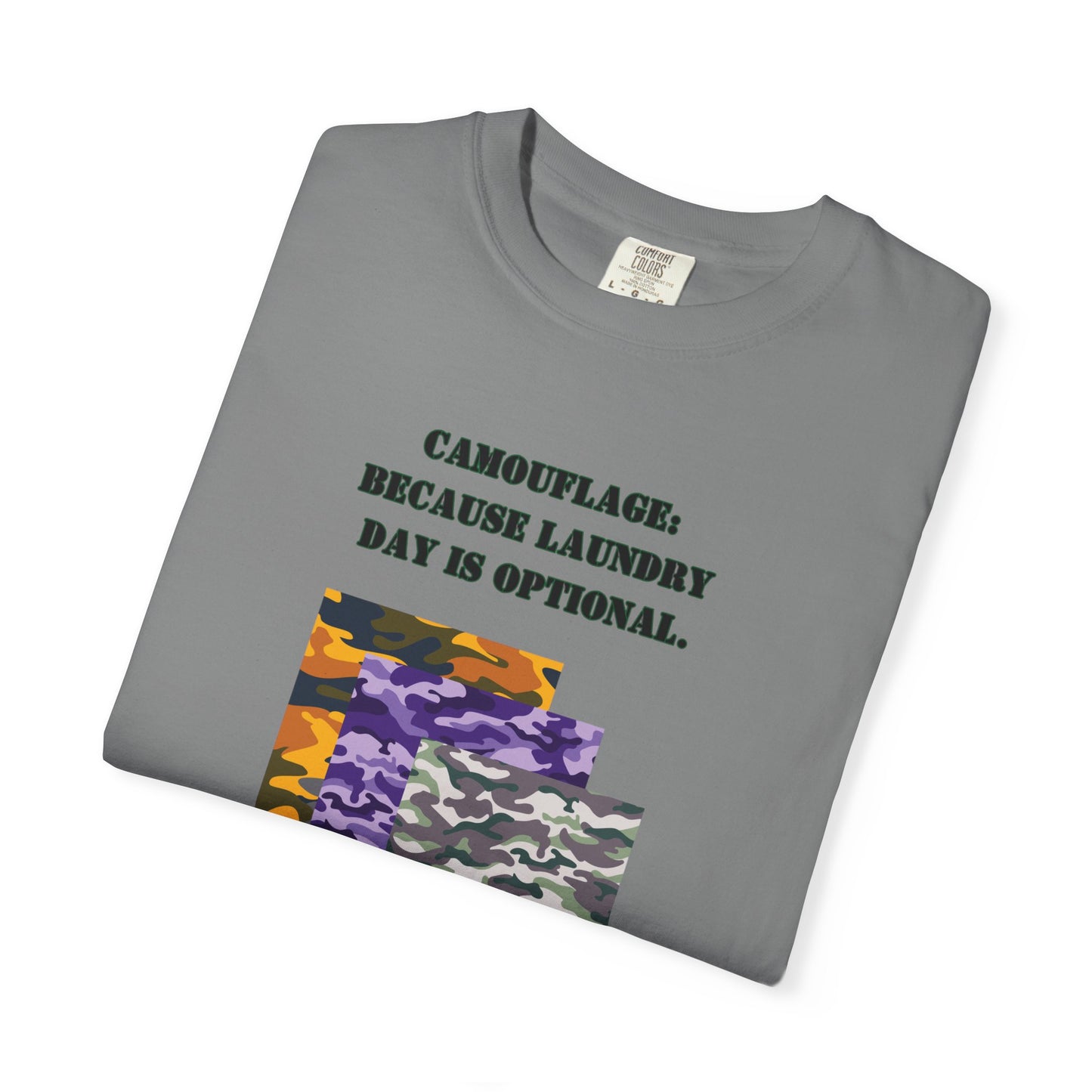 Fun Camouflage Unisex T-Shirt - "Because Laundry Day is Optional"