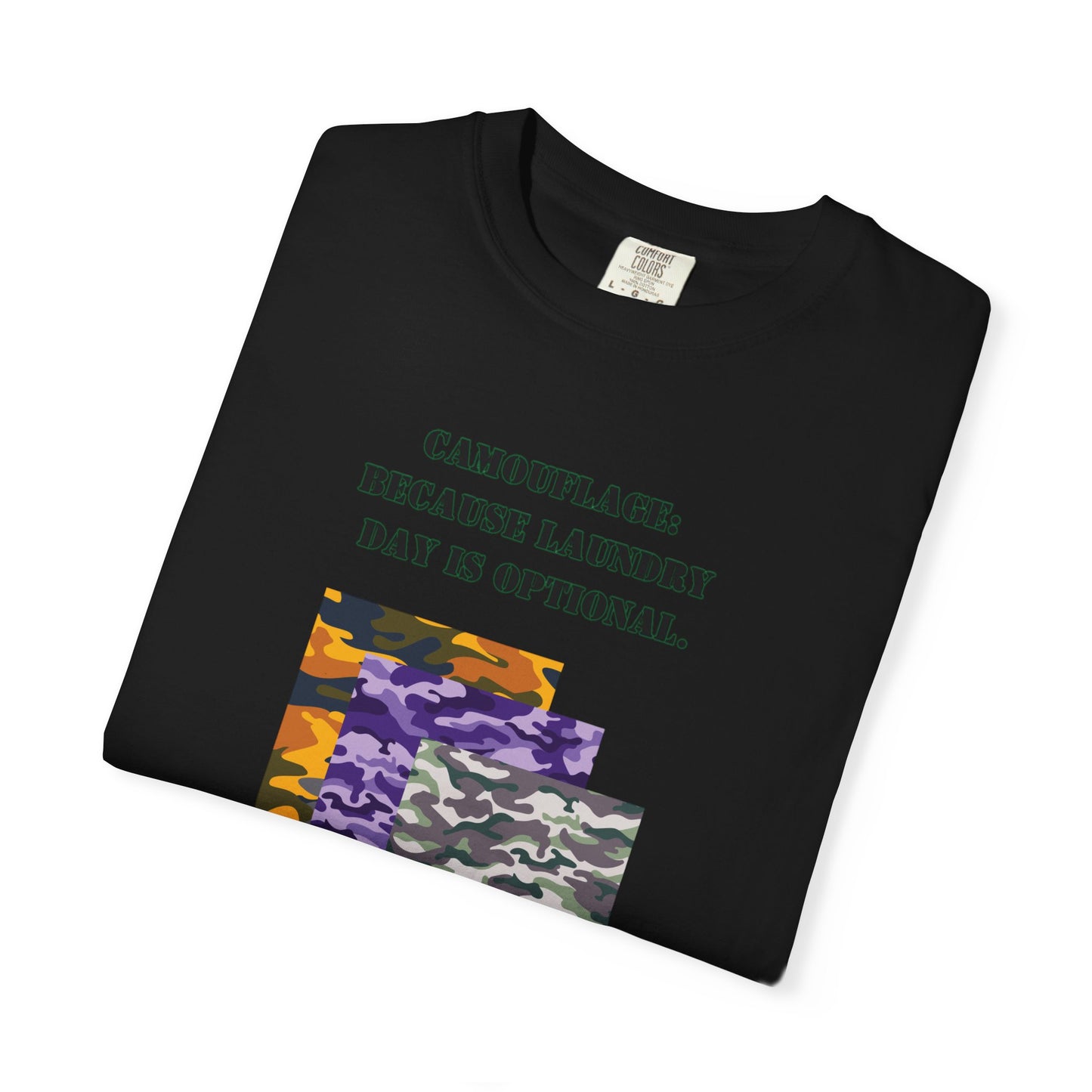 Fun Camouflage Unisex T-Shirt - "Because Laundry Day is Optional"