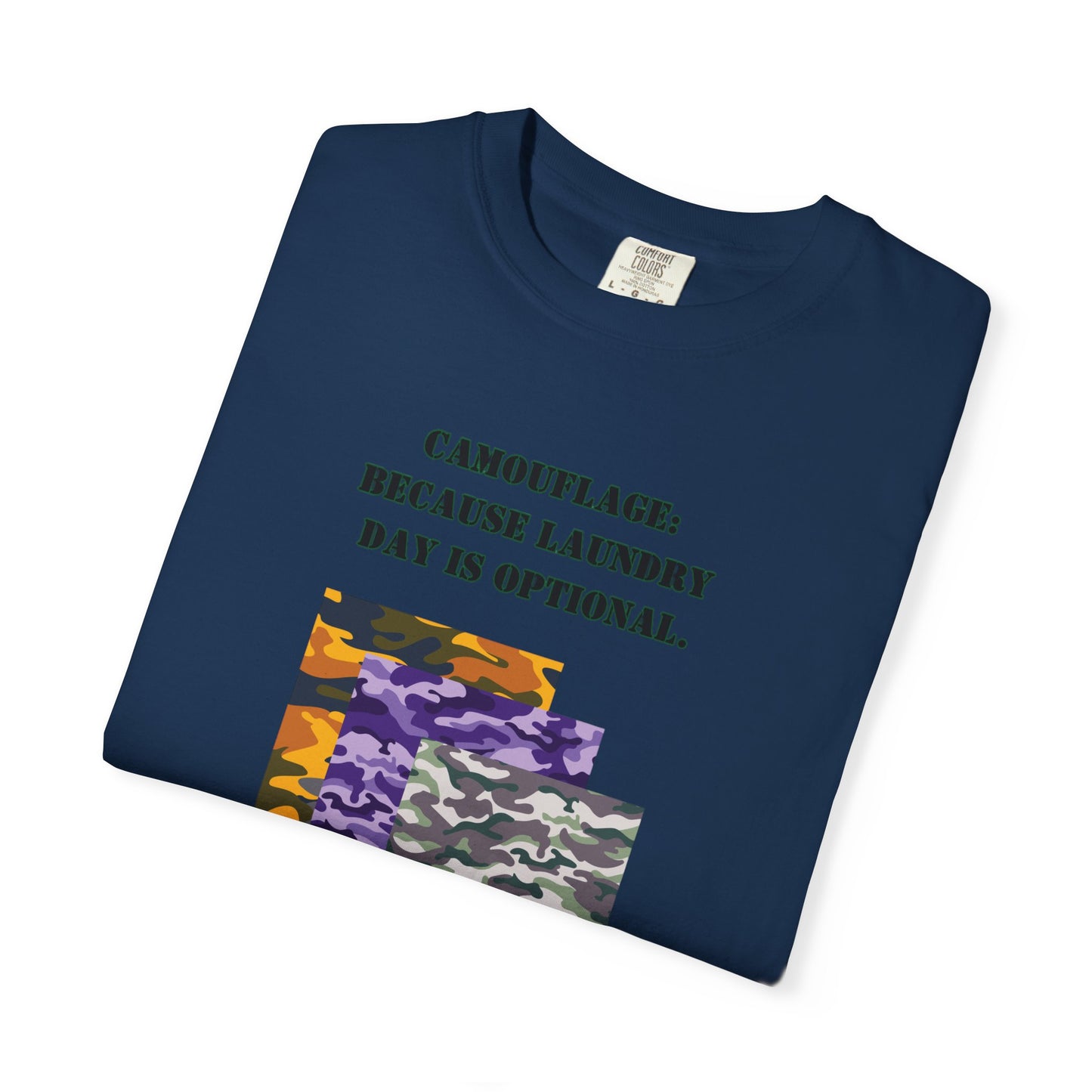 Fun Camouflage Unisex T-Shirt - "Because Laundry Day is Optional"