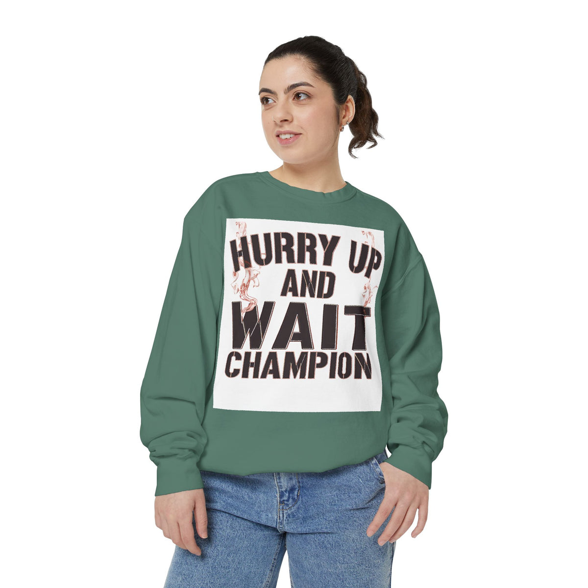 Hurry Up and Wait Sweatshirt — Vintage Camp Champion Crewneck