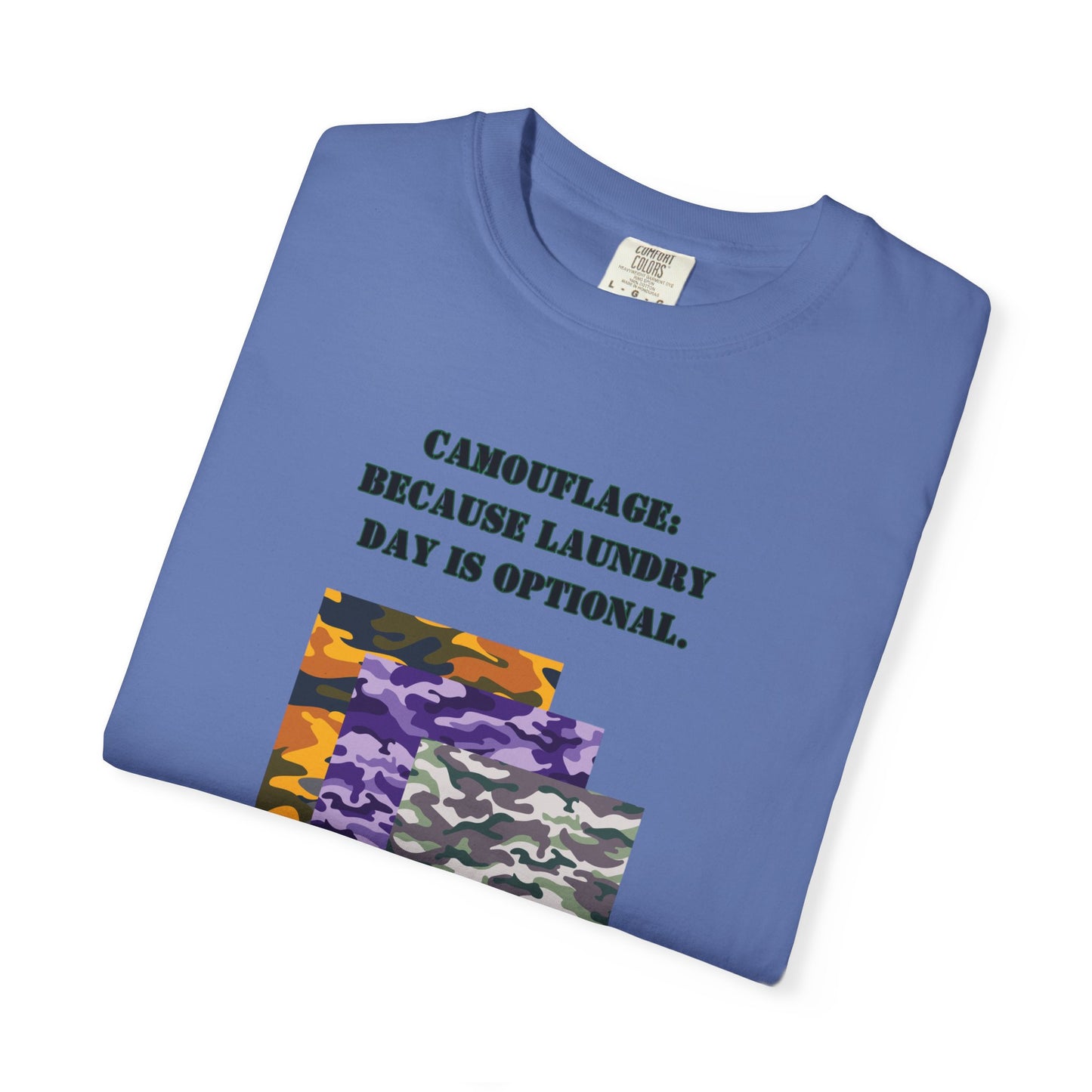 Fun Camouflage Unisex T-Shirt - "Because Laundry Day is Optional"