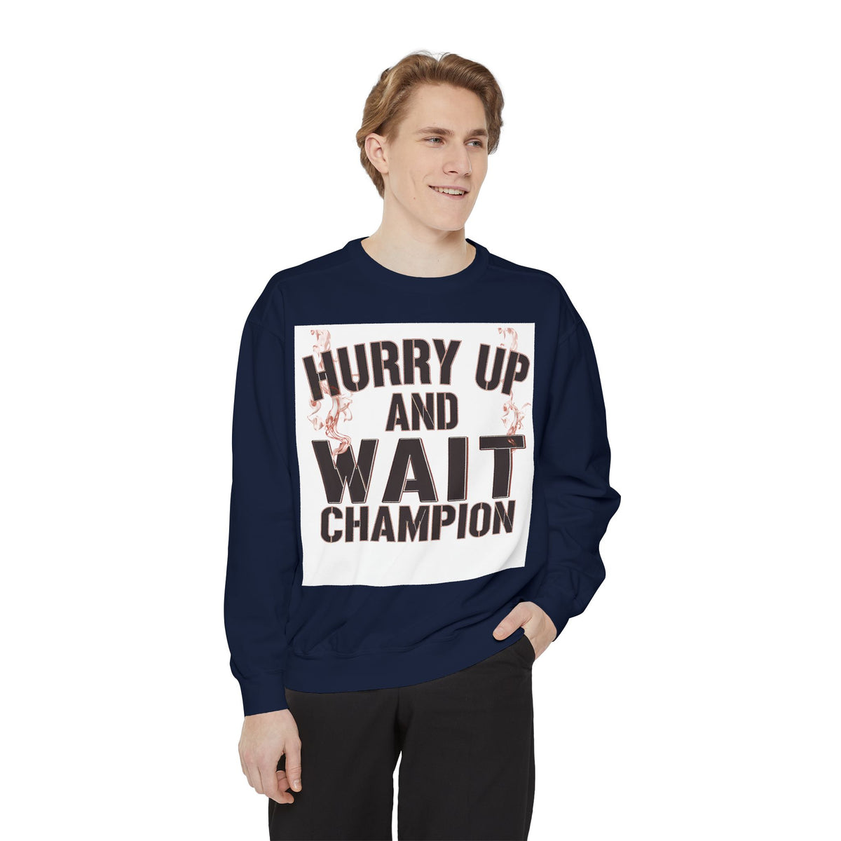 Hurry Up and Wait Sweatshirt — Vintage Camp Champion Crewneck