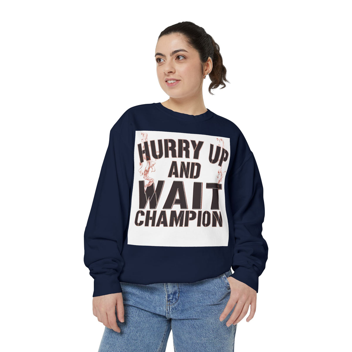 Hurry Up and Wait Sweatshirt — Vintage Camp Champion Crewneck