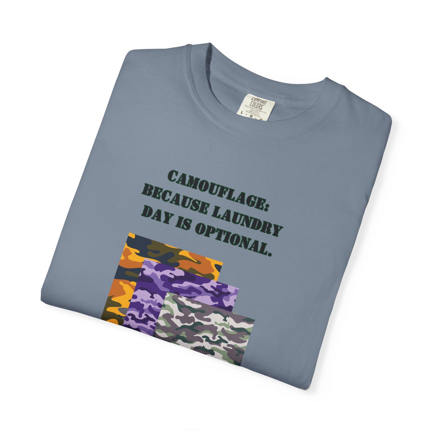 Fun Camouflage Unisex T-Shirt - "Because Laundry Day is Optional"