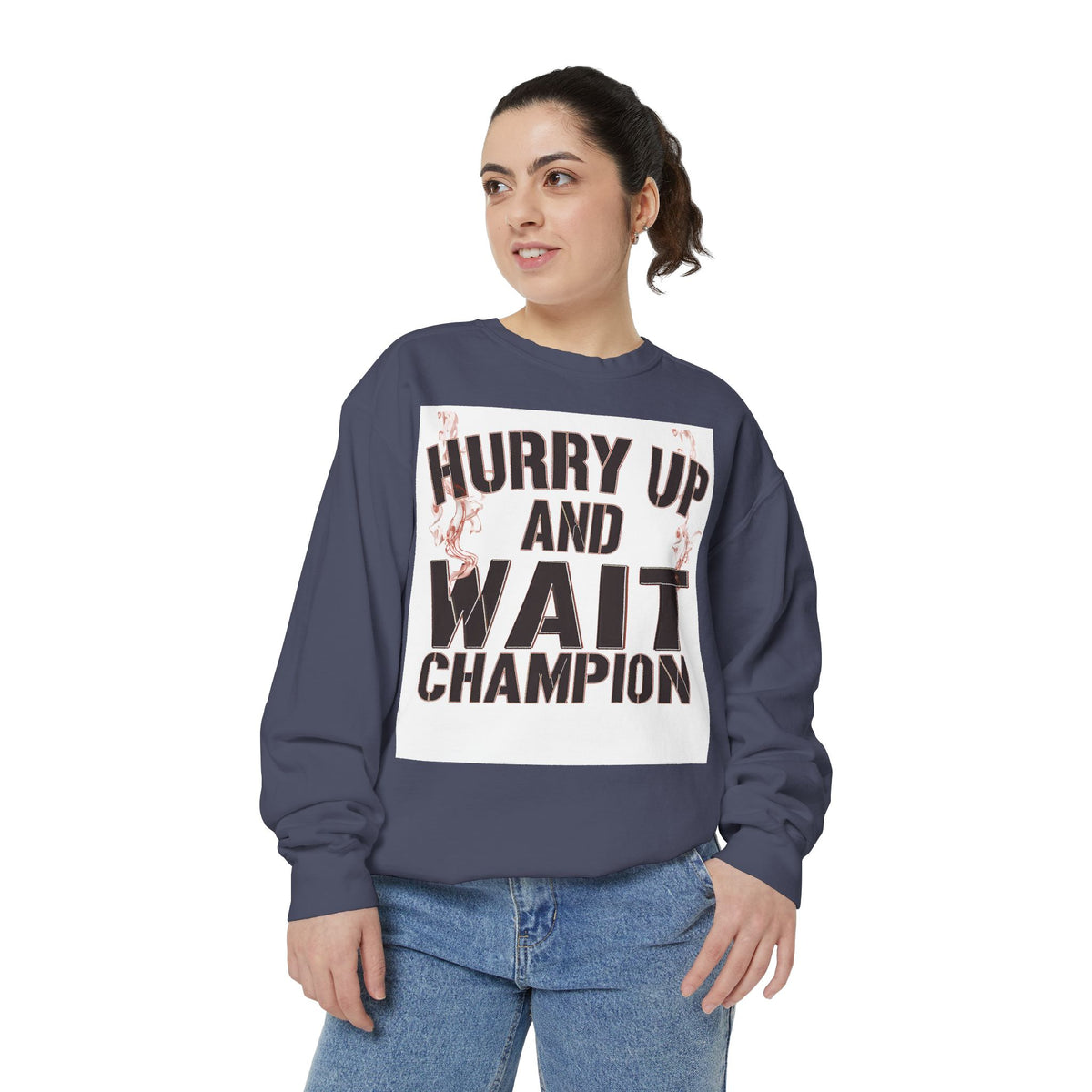 Hurry Up and Wait Sweatshirt — Vintage Camp Champion Crewneck