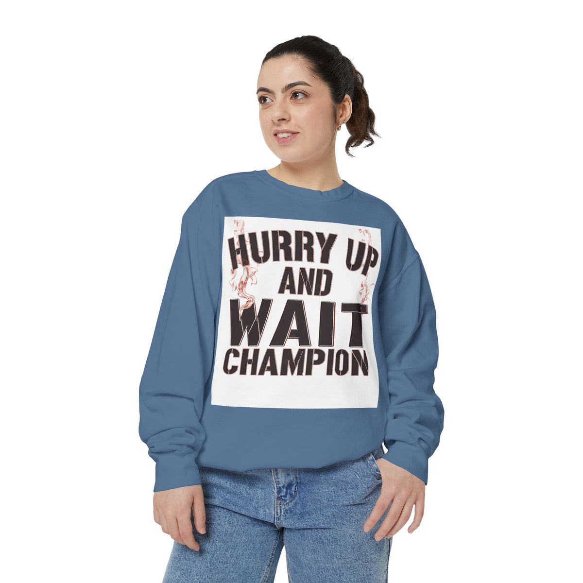 Hurry Up and Wait Sweatshirt — Vintage Camp Champion Crewneck